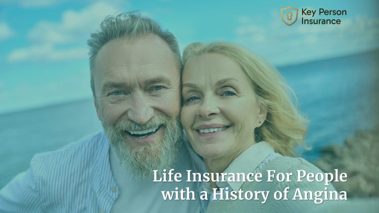 Life Insurance For People with a History of Angina By Key Person Insurance
