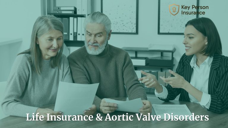Life Insurance and Aortic Valve Disorders by Key Person Insurance