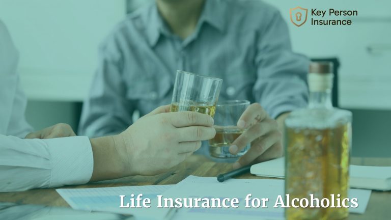 Life Insurance for Alcoholics by Key Person Insurance