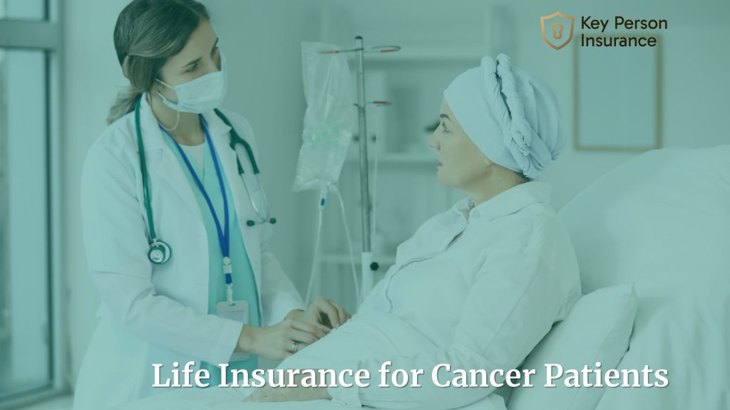 Life Insurance for Cancer Patients