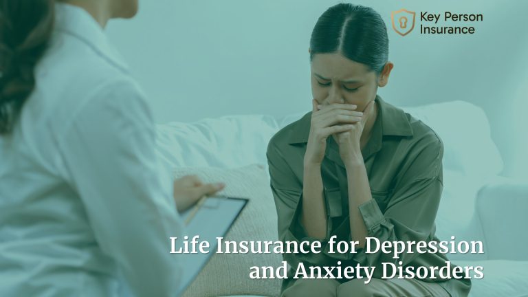 Life Insurance for Depression and Anxiety Disorders