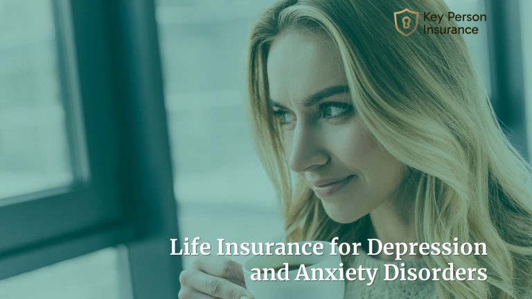 Life Insurance for Depression and Anxiety Disorders
