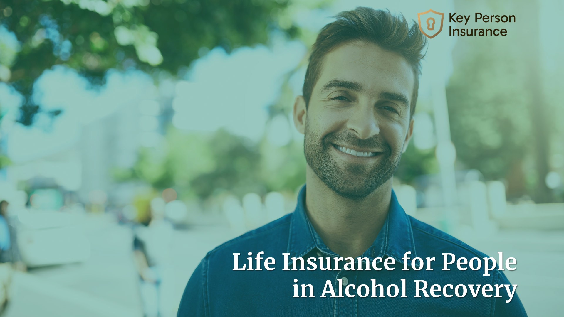 Life Insurance for People in Alcohol Recovery By Key Person Insurance